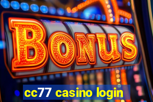 cc77 casino login